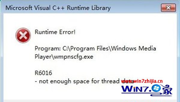 ľַw7ϵͳʾ Runtime Error wmpnscfg.exe R6016Ľ